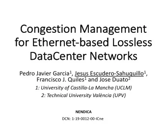 Con  Congesti  tion  on Ma  Management  t  fo  for Ethernet-based Lo  Lossless  Da  DataCe  Center