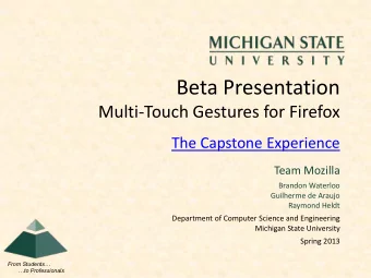 Beta Presentation  Multi-Touch Gestures for Firefox  The Capstone Experience  Team Mozilla  Brandon