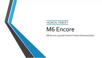 M6 Encore  M6 Encore 225 and Connect Product Demonstration  Product Demonstration  -  History  -