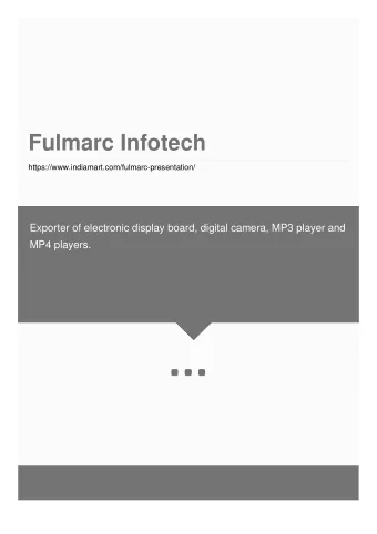 Fulmarc Infotech  https://www.indiamart.com/fulmarc-presentation/  Exporter of electronic display