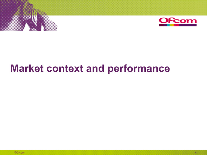 market context and performance