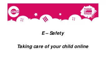 E  Safety  Taking care of your child online  How we use these technologies  Parents /  Carers