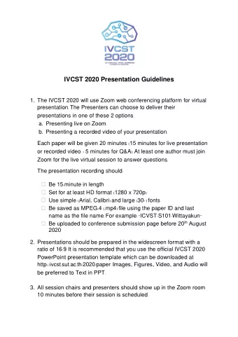 IVCST 2020 Presentation Guidelines  1. The IVCST 2020 will use Zoom web conferencing platform for