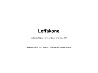 Leffakone Matthieu Weber ( mweber@mit.jyu.fi ), 2006  Released under the Creative Commons