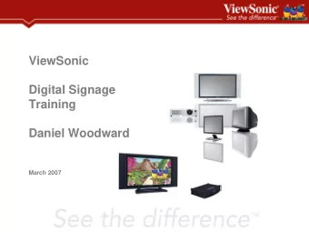 ViewSonic  Digital Signage  Training  Daniel Woodward  March 2007  Welcome!  Agenda  Market