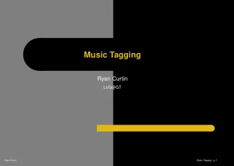 Music Tagging  Ryan Curtin  LUG@GT  Ryan Curtin  Music Tagging - p. 1  The Problem  You have a