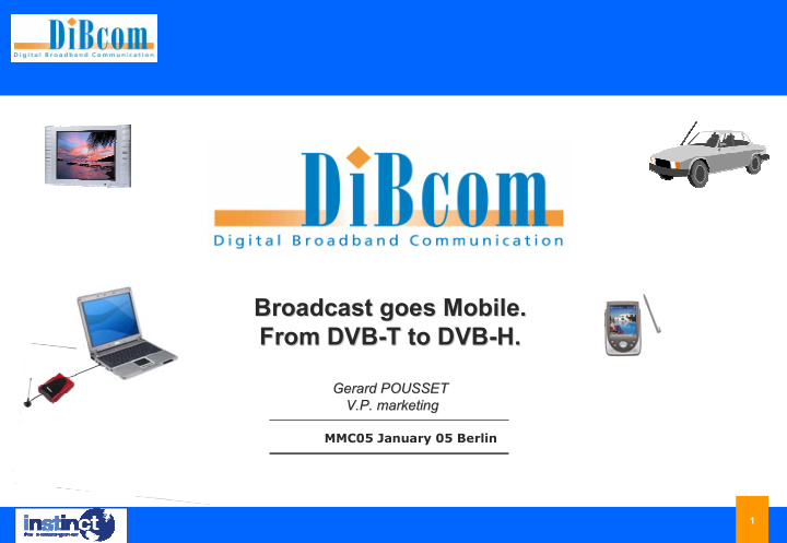 broadcast goes mobile broadcast goes mobile from dvb t to