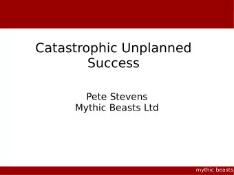 Catastrophic Unplanned  Success  Pete Stevens  Mythic Beasts Ltd  mythic beasts  Ancient History