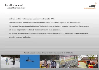 It's all wireless!  ...about the Company.  rentevent GmbH's wireless camera department was founded