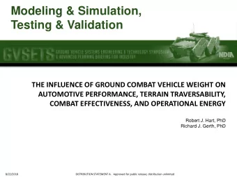 Testing &amp; Validation  THE INFLUENCE OF GROUND COMBAT VEHICLE WEIGHT ON  AUTOMOTIVE PERFORMANCE,