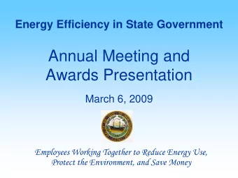 Annual Meeting and  Awards Presentation  March 6, 2009  Employees Working Together to Reduce Energy