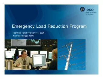 Emergency Load Reduction Program  Technical Panel February 14, 2006  Jeannette Briggs, IESO