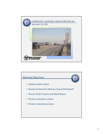 Meeting Objectives  Update project status  Review Community Advisory Group Meeting #2