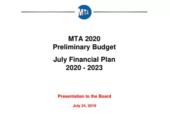 MTA 2020  Preliminary Budget  July Financial Plan  2020 - 2023  Presentation to the Board  July 24,
