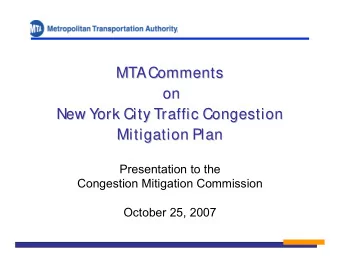 MTA Comments  MTA Comments  on  on  New York City Traffic Congestion  New York City Traffic