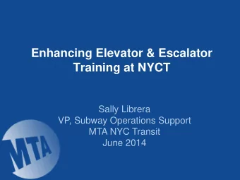 Training at NYCT  Sally Librera  VP, Subway Operations Support  MTA NYC Transit  June 2014