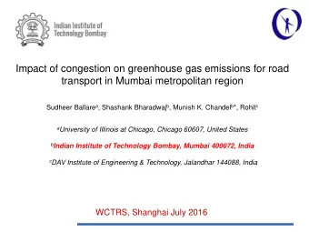 Impact of congestion on greenhouse gas emissions for road  transport in Mumbai metropolitan region