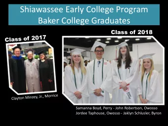 Shiawassee Early College Program  Baker College Graduates  Class of 2018  Samanna Boyd, Perry -