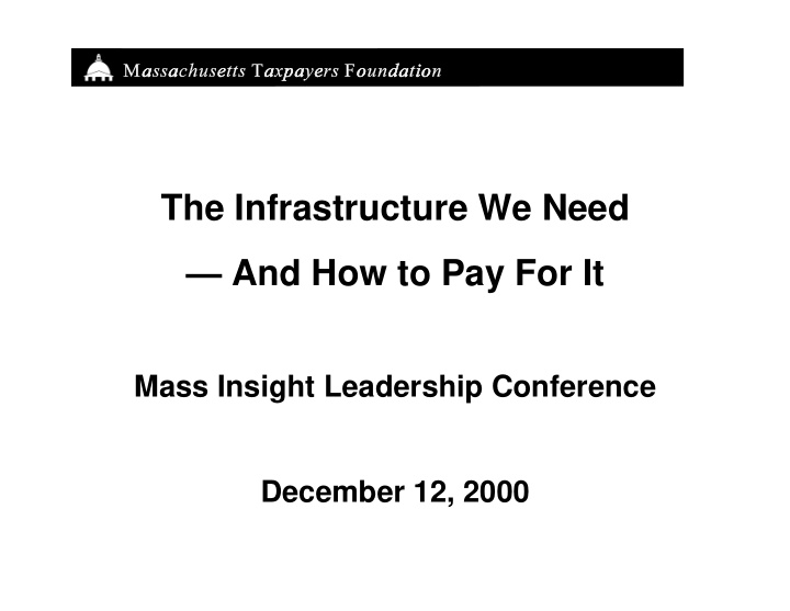 the infrastructure we need and how to pay for it
