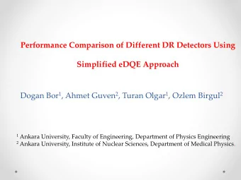 Performance Comparison of Different DR Detectors Using  Simplified eDQE Approach Dogan Bor 1 ,