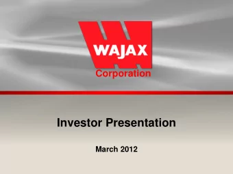 Investor Presentation  March 2012  Forward Looking Statement  Corporation  This presentation