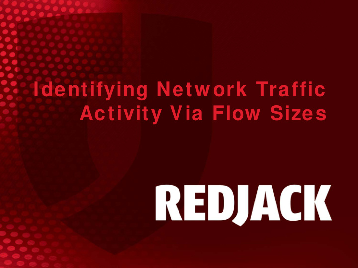 identifying network traffic activity via flow sizes
