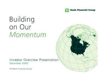Investor Overview Presentation  December 2009  TD Bank Financial Group  Caution regarding