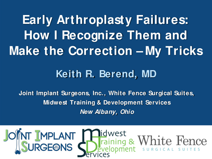 early arthroplasty failures how i recognize them and make