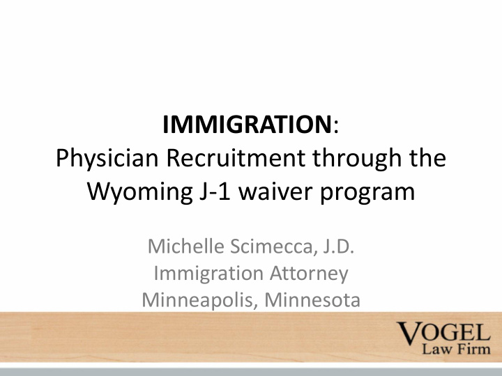immigration physician recruitment through the wyoming j 1
