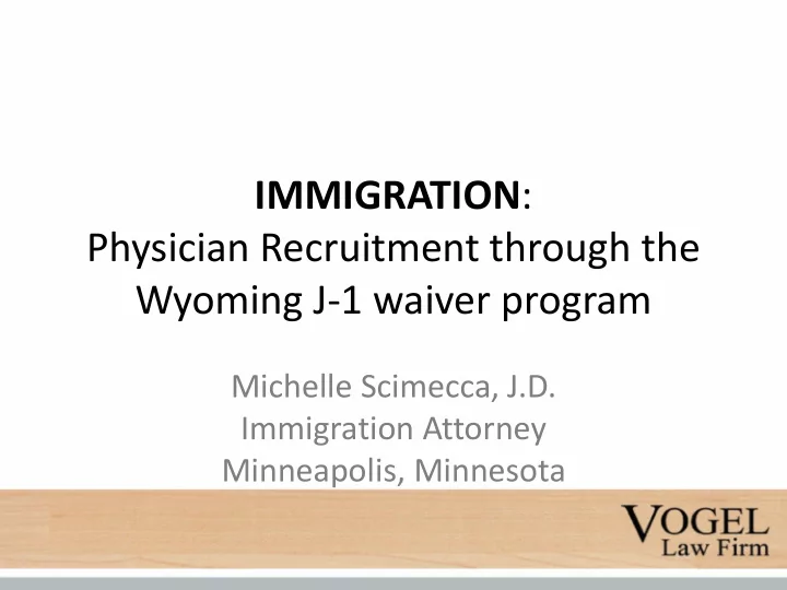 immigration physician recruitment through the wyoming j 1