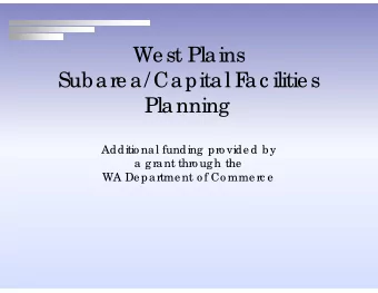 West Plains  Subarea/ Capital F  ac ilities  Planning  Additional funding pr  ovided by  a gr  ant