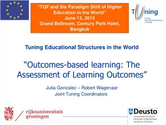 Outcomes -based learning: The Assessment of Learning Outcomes  Julia Gonzalez  Robert