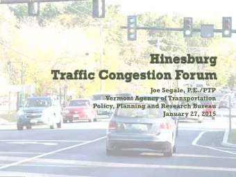 Joe Segale, P  .E./PTP  Vermont Agency of Transportation  Policy, Planning and Research Bureau