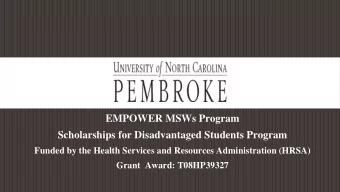 EMPOWER MSWs Program  Scholarships for Disadvantaged Students Program  Funded by the Health