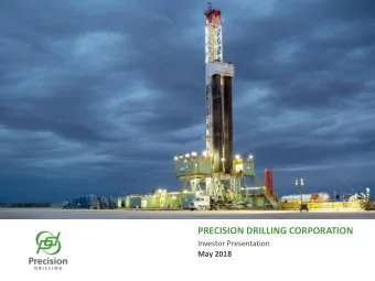 PRECISION DRILLING CORPORATION  Investor Presentation  May 2018  |  1  Forward-looking Statements