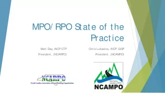 Practice  Matt Day, AICP CTP  Chris Lukasina, AICP  , GIS  P  President, (NCARPO)  President,