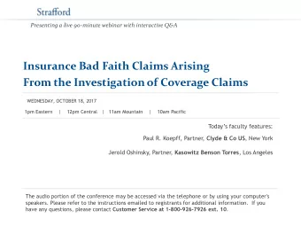Insurance Bad Faith Claims Arising  From the Investigation of Coverage Claims  WEDNESDAY, OCTOBER