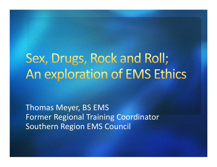thomas meyer bs ems former regional training coordinator