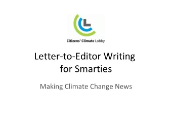 Letter-to-Editor Writing  for Smarties  Making Climate Change News  Why Letters to the Editor?