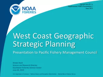 West Coast Geographic  Strategic Planning  Presentation to Pacific Fishery Management Council