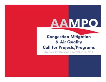 Congestion Mitigation  &amp; Air Quality  Call for Projects/Programs Overview Presentation |