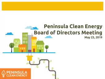 Peninsula Clean Energy  Board of Directors Meeting  May 23, 2019  June 23, 2016  Agenda  Call to
