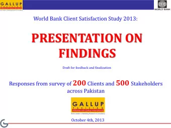 FINDINGS Draft for feedback and finalization Responses from survey of 200 Clients and 500