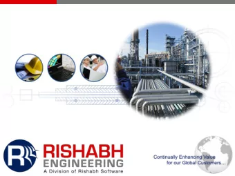 Rishabh Facts  Engineering Division Strengths  - Strong track record in providing Detailed