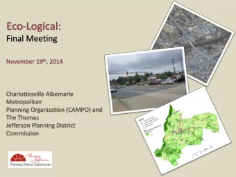 Eco-Logical:  Final Meeting November 19 th , 2014  Charlottesville Albemarle  Metropolitan