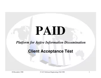 PAID  Platform for Active Information Dissemination  Client Acceptance Test  10 December 1998