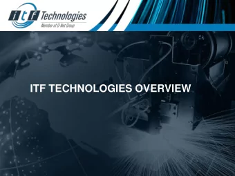 ITF TECHNOLOGIES OVERVIEW  100%  100%  Laser Chips &amp; Modules  20%  Contract Manufacturer (CM)