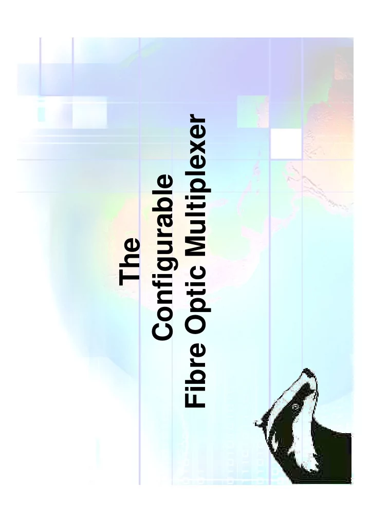 fibre optic multiplexer configurable the what is the
