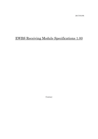EWBS Receiving Module Specifications 1.00  Century  Revision history Revision history  Revision