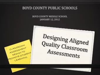 BOYD COUNTY PUBLIC SCHOOLS  BOYD COUNTY MIDDLE SCHOOL  JANUARY 12, 2012  Examining our Assessment